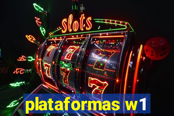 plataformas w1